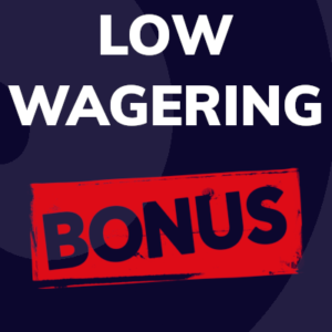 Low Wagering Bonuses